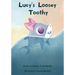 Lucy's Loosey Toothy
