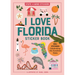 I Love Florida Sticker Book: 350+ Stickers Celebrating the Sunshine State
