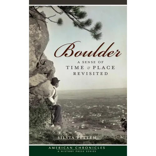 Boulder: A Sense of Time & Place Revisited