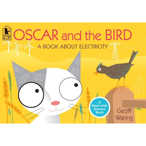 Oscar and the Bird: A Book about Electricity