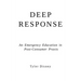 Deep Response: An Emergency Education in Post-Consumer Praxis