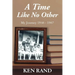 A Time Like No Other: My Journey 1946-1967