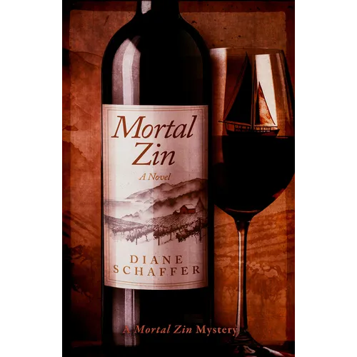 Mortal Zin: A Mystery Novel