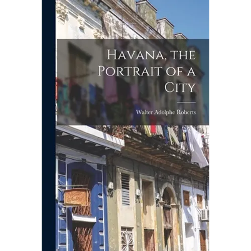 Havana, the Portrait of a City