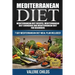 Mediterranean Diet: Mediterranean Diet Recipes, Mediterranean Diet Cookbook and Mediterranean Diet Guide for Beginners!! 7 DAY MEDITERRANE
