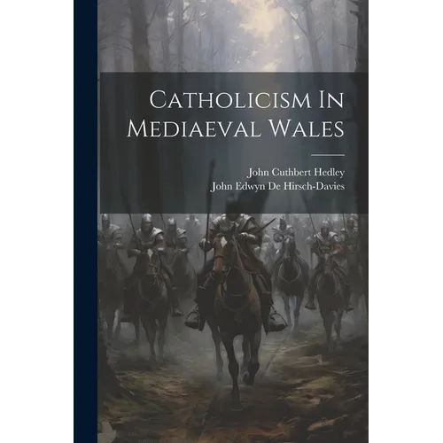 Catholicism In Mediaeval Wales