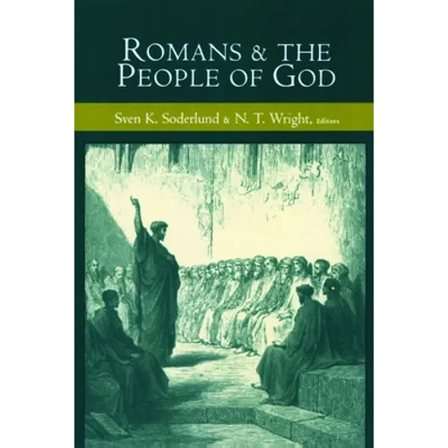 Romans and the People of God: Essays in Honor of Gordon D. Fee on the Occasion of His 65th Birthday