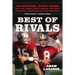 Best of Rivals: Joe Montana, Steve Young, and the Inside Story Behind the Nfl's Greatest Quarterback Controversy