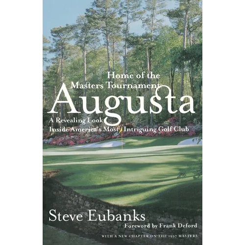 Augusta: Home of the Masters Tournament