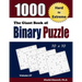 The Giant Book of Binary Puzzle: 1000 Hard to Extreme (10x10) Puzzles