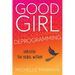 Good Girl Deprogramming: Unleash The Rebel Within