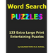 Word Seach Puzzles: 133 Extra Large Print Entertaining Puzzles