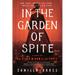 In the Garden of Spite: A Novel of the Black Widow of La Porte
