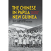 The Chinese in Papua New Guinea: Past, Present and Future