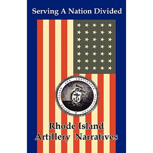 Serving a Nation Divided: Rhode Island Artillery Narratives