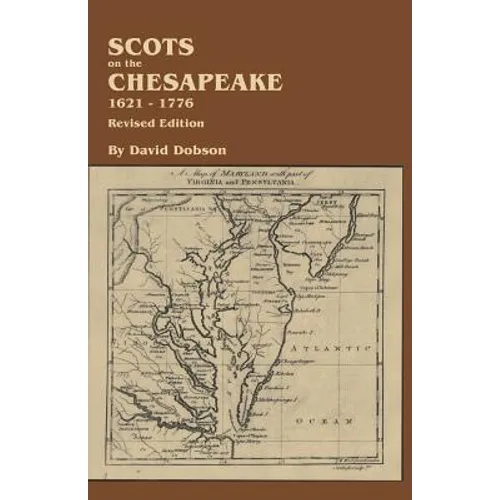 Scots on the Chesapeake, 1621-1776. Revised Edition