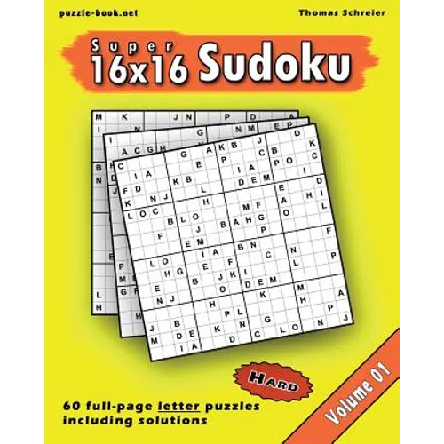 16x16 Super Sudoku: Hard 16x16 Full-page Alphabet Sudoku, Vol. 1