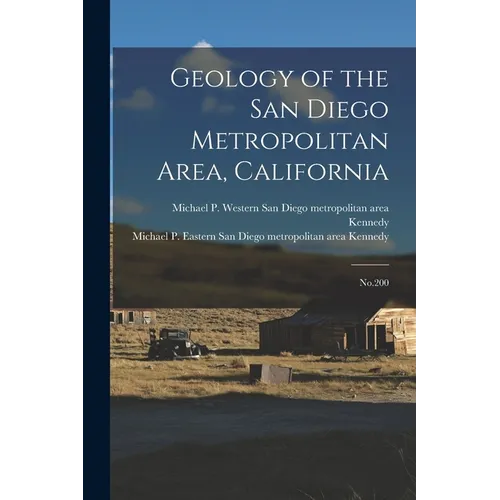 Geology of the San Diego Metropolitan Area, California: No.200