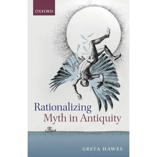 Rationalizing Myth in Antiquity