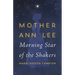 Mother Ann Lee: Morning Star of the Shakers