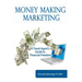 Money Making Marketing: a Travel Agent's Guide to Financial Freedom