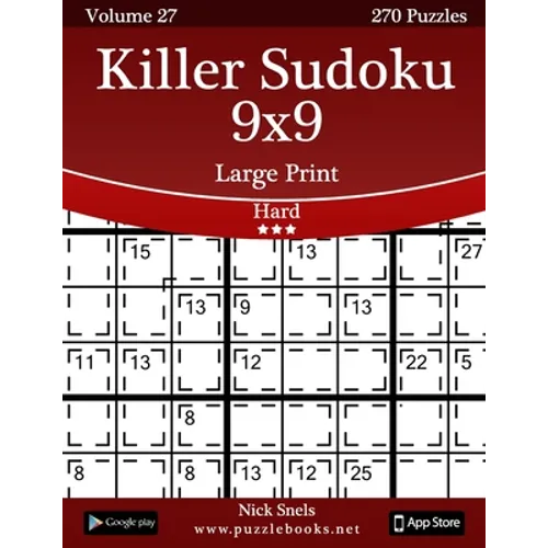 Killer Sudoku 9x9 Large Print - Hard - Volume 27 - 270 Logic Puzzles