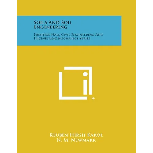 Soils and Soil Engineering: Prentice-Hall Civil Engineering and Engineering Mechanics Series