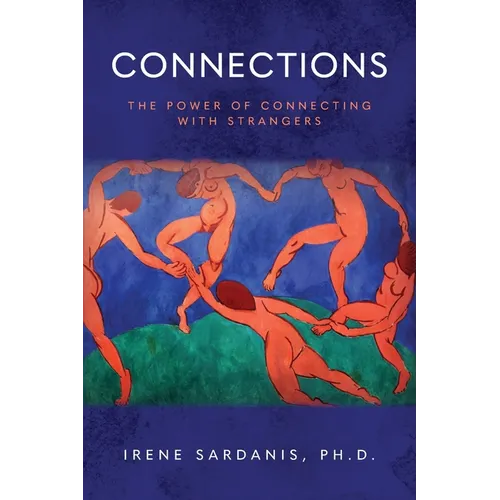 Connections: The Power of Connecting with Strangers