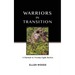 Warriors In Transition: A Memoir In Twenty-Eight Stories