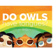 Do Owls Have Tongues? And Other Big Questions