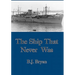 The Ship That Never Was