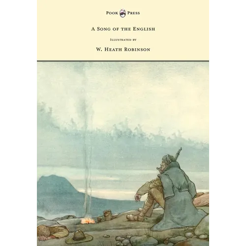 A Song of the English - Illustrated by W. Heath Robinson