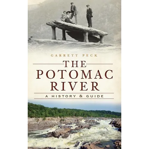 The Potomac River: A History & Guide