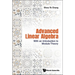 Advanced Linear Algebra: With an Intro to Module Theory