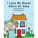 I Love my House - Adoro mi Casa: English / Spanish - Inglés / Español - Dual Language