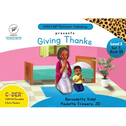 C-DER (Cheetah Decodable & Early Readers) Set 7, Book 58, Giving Thanks