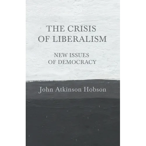 The Crisis of Liberalism - New Issues of Democracy