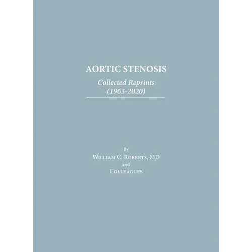 Aortic Stenosis: Collected Reprints