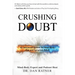 Crushing Doubt: An Advanced System for Mind-Body Pain and Symptom Relief