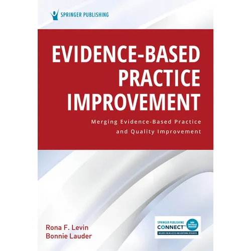 Evidence-Based Practice Improvement: Merging Evidence-Based Practice and Quality Improvement
