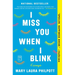 I Miss You When I Blink: Essays