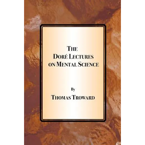 The Dore Lectures on Mental Science