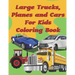 Large Trucks, Planes and Cars For Kids Coloring Book: Large cars, trucks and muscle cars coloring book for boys 8-12 ages, 8.5×11 109 pages