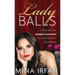 Lady Balls: How to Be Savagely Successful in a World Addicted to Suffering