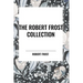 The Robert Frost Collection