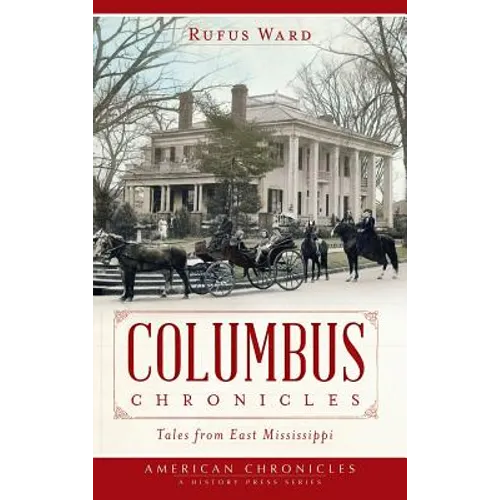 Columbus Chronicles: Tales from East Mississippi