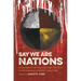 Say We Are Nations: Documents of Politics and Protest in Indigenous America Since 1887