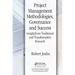 Project Management Methodologies, Governance and Success: Insight from Traditional and Transformative Research