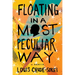 Floating in a Most Peculiar Way: A Memoir