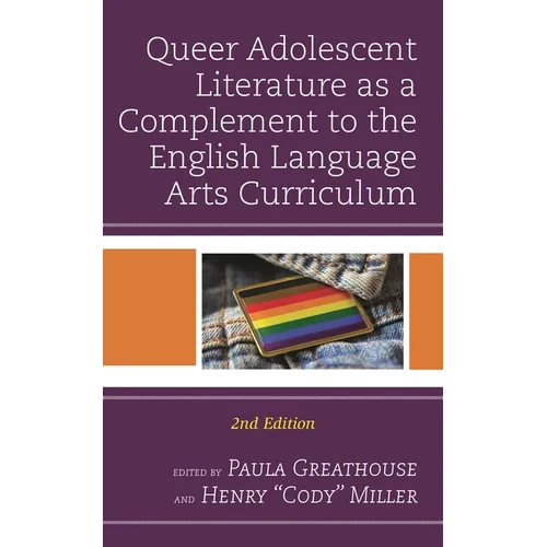 Queer Adolescent Literature as a Complement to the English Language Arts Curriculum